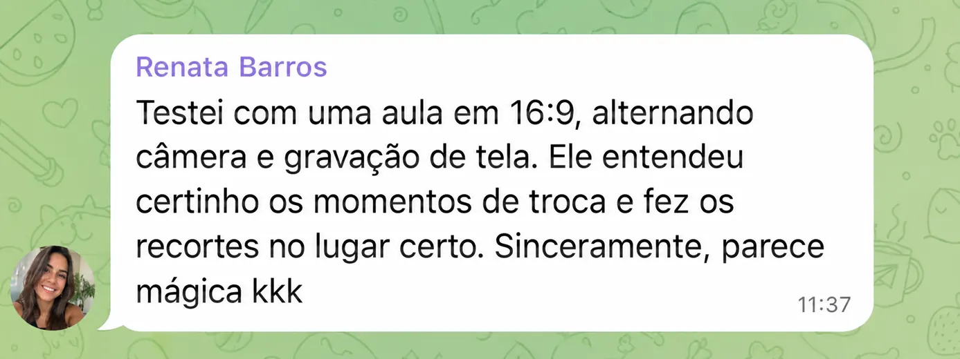 Renata Barros: testou com uma aula em 16:9 alternando câmera e tela, e os cortes ficaram no lugar certo